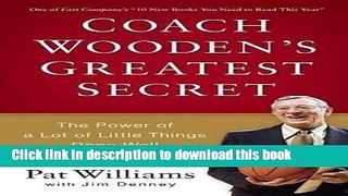 Read Coach Wooden s Greatest Secret Ebook Free