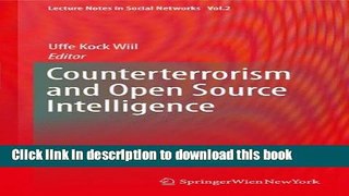 Download Counterterrorism and Open Source Intelligence (Lecture Notes in Social Networks) PDF Free