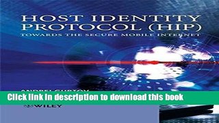 Read Host Identity Protocol (HIP): Towards the Secure Mobile Internet (Wiley Series on
