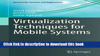 Read Virtualization Techniques for Mobile Systems (Multimedia Systems and Applications) Ebook Free