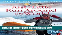 Read Just A Little Run Around The World: 5 Years, 3 Packs of Wolves and 53 Pairs of Shoes Ebook Free