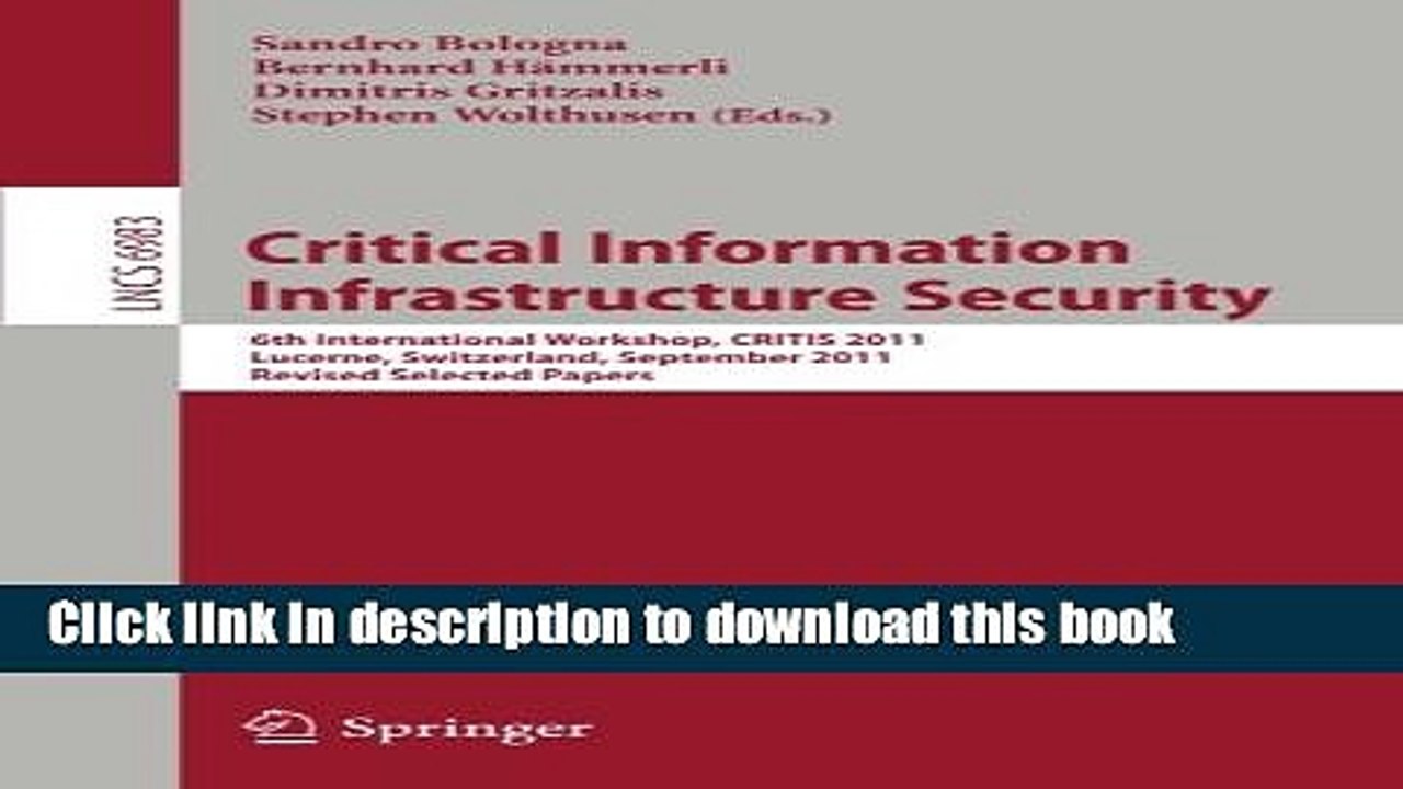 Download Critical Information Infrastructure Security: 6th International Workshop, CRITIS 2011,