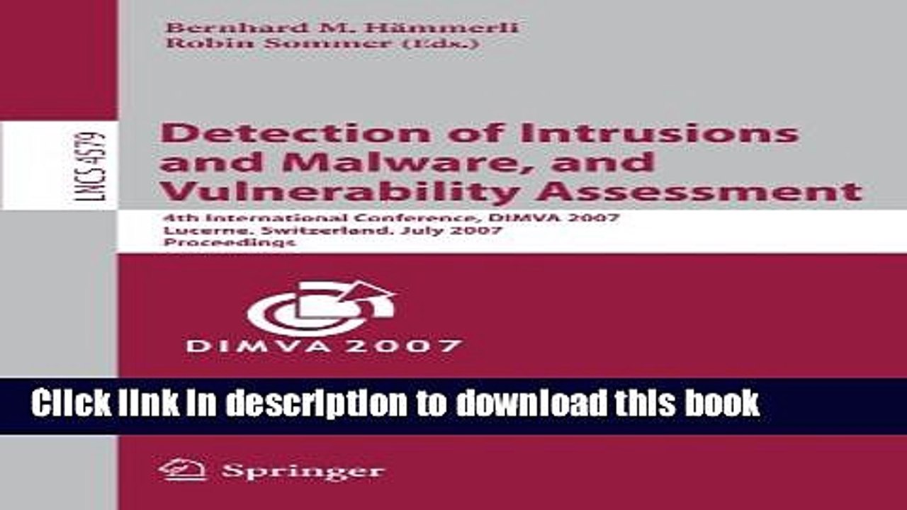 Read Detection of Intrusions and Malware, and Vulnerability Assessment: 4th International