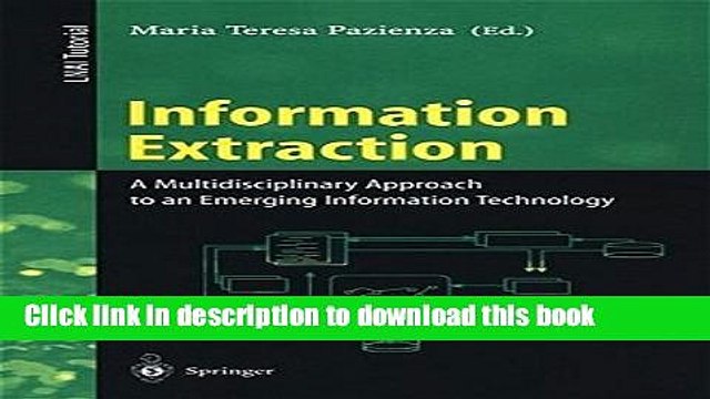 Read Information Extraction: A Multidisciplinary Approach to an Emerging Information Technology