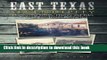 Read East Texas Serendipity: Discovering Stories, History, and Tales from an East Texanâ€™s