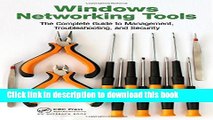 Read Windows Networking Tools: The Complete Guide to Management, Troubleshooting, and Security (IT
