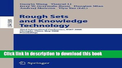 Read Rough Sets and Knowledge Technology: Third International Conference, RSKT 2008, Chengdu,