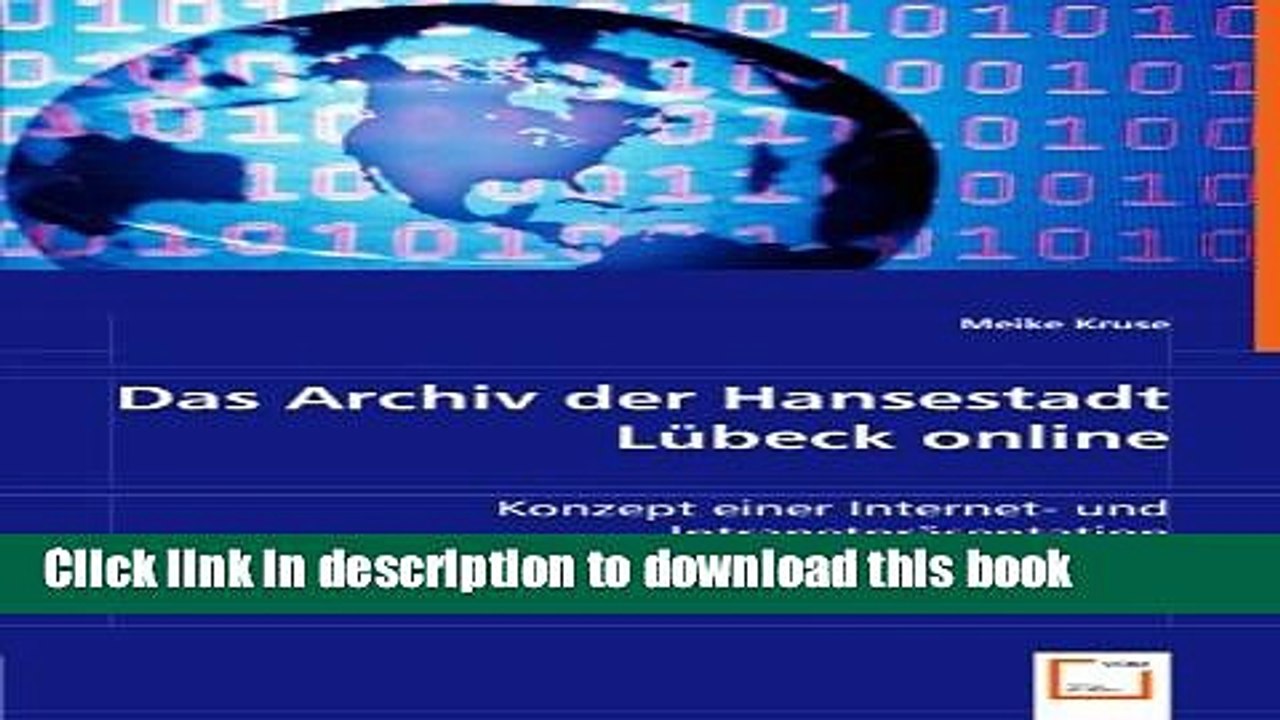 Read Das Archiv der Hansestadt LÃ¼beck online: Konzept einer Internet- und IntranetprÃ¤sentation