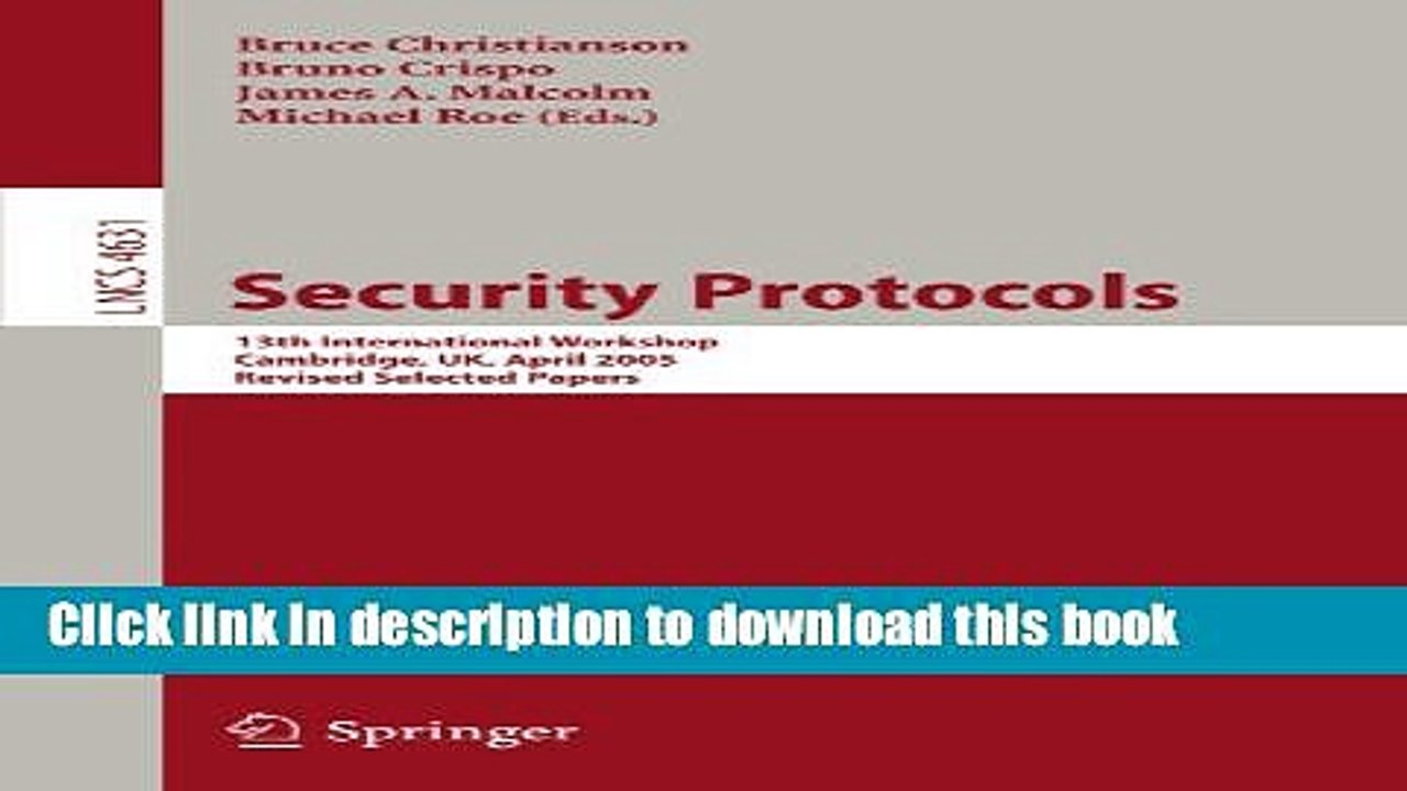 Read Security Protocols: 13th International Workshop, Cambridge, UK, April 20-22, 2005, Revised
