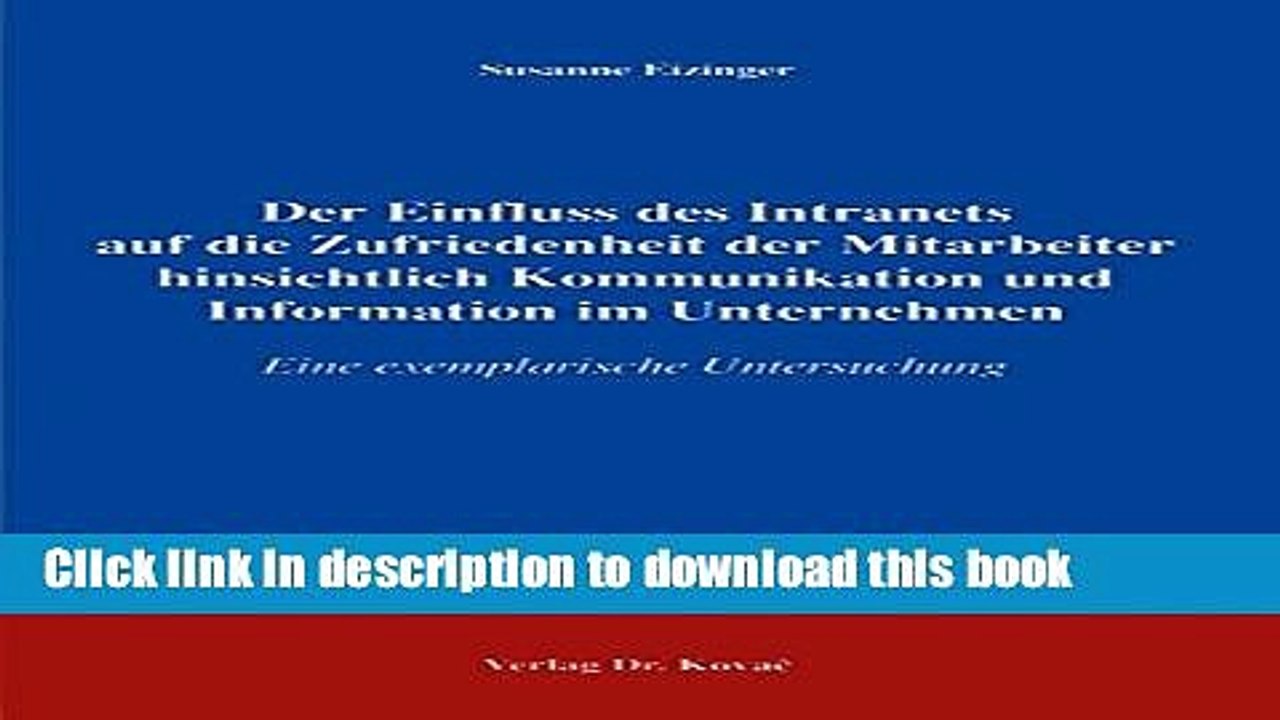 Read Der Einfluss des Intranets auf die Zufriedenheit der Mitarbeiter hinsichtlich Kommunikation