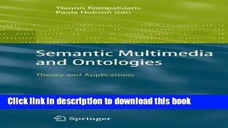 Read Semantic Multimedia and Ontologies: Theory and Applications  Ebook Free