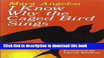 Read I Know Why the Caged Bird Sings Ebook Free
