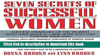 Read Seven Secrets of Successful Women: Success Strategies of the Women Who Have Made It  -  And