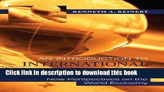 Read Books An Introduction to International Economics: New Perspectives on the World Economy