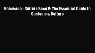 FREE PDF Botswana - Culture Smart!: The Essential Guide to Customs & Culture#  FREE BOOOK ONLINE