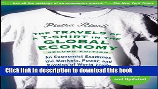 Read Books The Travels of a T-Shirt in the Global Economy: An Economist Examines the Markets,