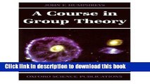 Read Books A Course in Group Theory (Oxford Science Publications) ebook textbooks