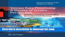 Read Stream Data Processing: A Quality of Service Perspective: Modeling, Scheduling, Load