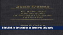 [PDF] John Donne: An Annotated Bibliography of Modern Criticism, 1979-1995 (Medieval   Renaissance
