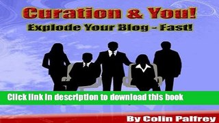 Read Curation   You! Explode Your Blog - Fast! PDF Online
