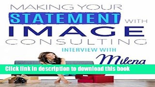 Read Milena Joy:  Making Your Statement With Image Consulting  Ebook Free