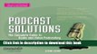 Read Podcast Solutions: The Complete Guide to Audio and Video Podcasting Ebook Free