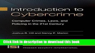Read Introduction to Cybercrime: Computer Crimes, Laws, and Policing in the 21st Century Ebook Free