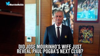 Did Jose Mourinho's wife accidentally reveal Paul Pogba's next club