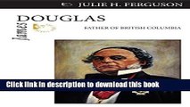 Read Book James Douglas: Father of British Columbia (Quest Biography) E-Book Free