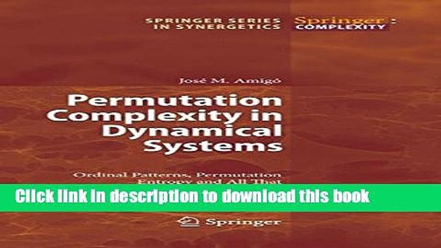 Read Permutation Complexity in Dynamical Systems: Ordinal Patterns, Permutation Entropy and All