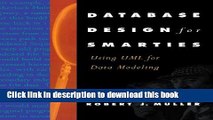 Read Database Design for Smarties: Using UML for Data Modeling (The Morgan Kaufmann Series in Data