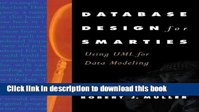 Read Database Design for Smarties: Using UML for Data Modeling (The Morgan Kaufmann Series in Data