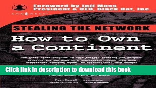 Read Stealing the Network: How to Own a Continent (Cyber-Fiction) by Russell, Ryan, Grand, Joe,