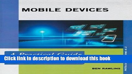 Read Mobile Devices: A Practical Guide for Librarians (Practical Guides for Librarians)  Ebook Free