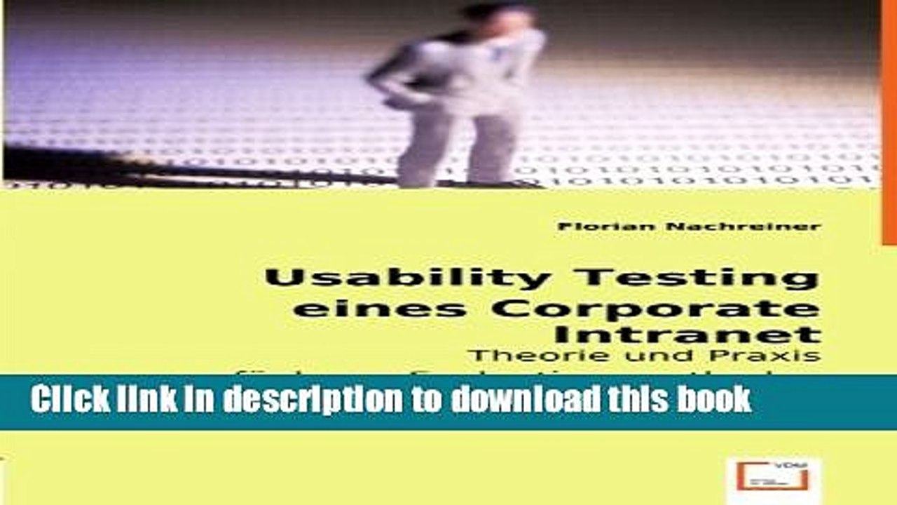 Read Usability Testing eines Corporate Intranet: Theorie und Praxis verfÃ¼gbarer