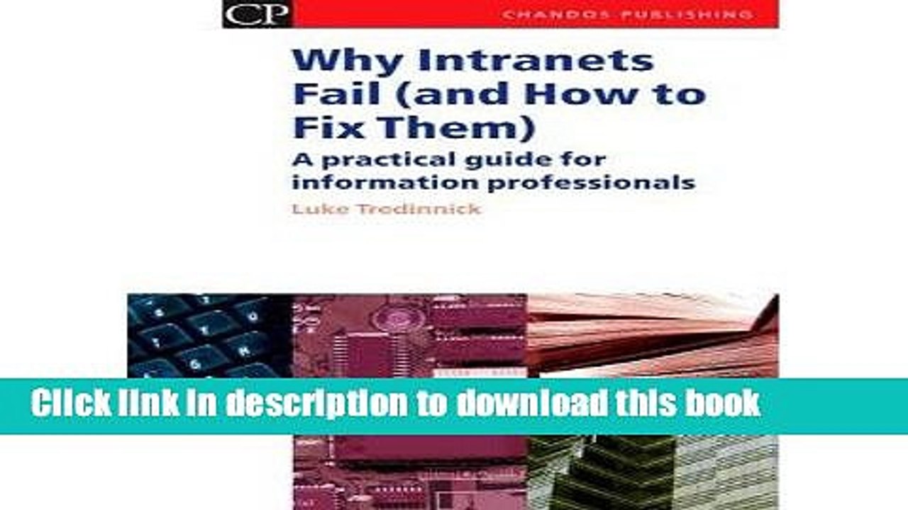 Read [(Why Intranets Fail (and How to Fix Them): A Practical Guide for Information Professionals