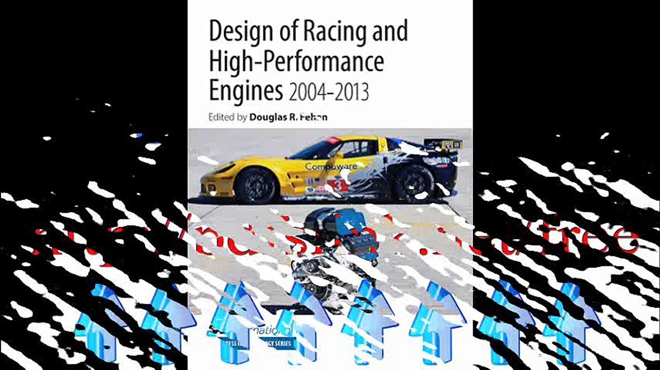 Download Design of Racing and High-Performance Engines 2004-2013 Sae International Progress in Technology Series Pdf Book