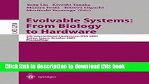 Read Evolvable Systems: From Biology to Hardware: 4th International Conference, ICES 2001 Tokyo,