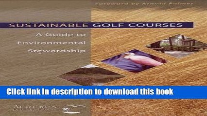 Read Book Sustainable Golf Courses: A Guide to Environmental Stewardship ebook textbooks