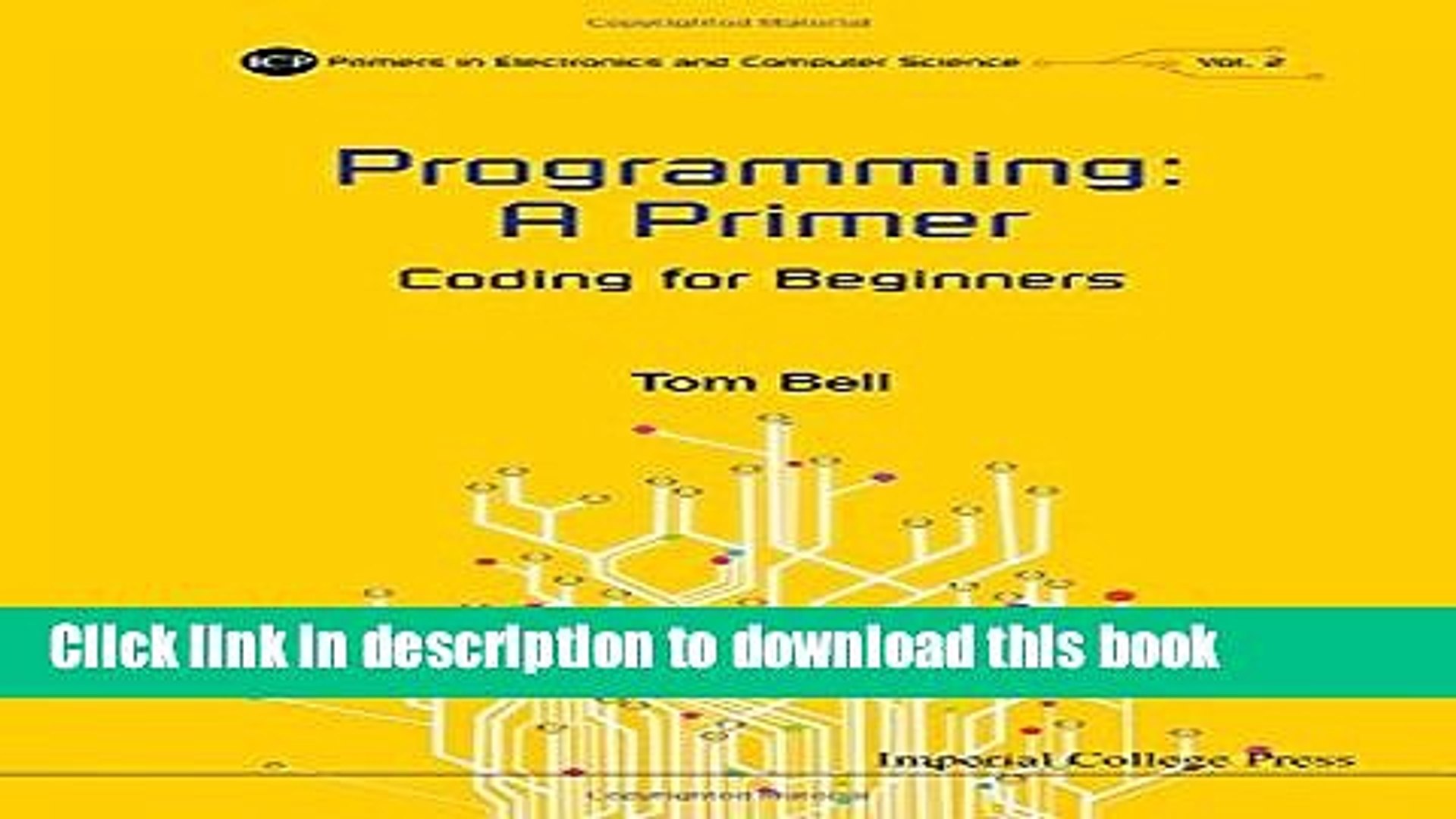 Read Programming: A Primer: Coding for Beginners (Icp Primers in Electronics and Computer