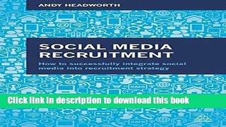 Read Social Media Recruitment: How to Successfully Integrate Social Media into Recruitment