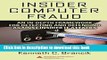 Read Books Insider Computer Fraud: An In-depth Framework for Detecting and Defending against