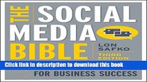 Download The Social Media Bible: Tactics, Tools, and Strategies for Business Success Ebook Free