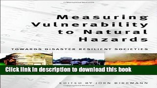 Read Books Measuring Vulnerability to Natural Hazards: Towards Disaster Resilient Societies E-Book