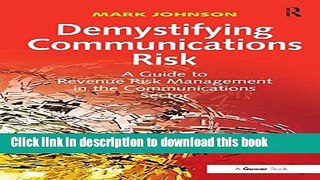 Read Books Demystifying Communications Risk: A Guide to Revenue Risk Management in the