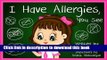 Read Books I Have Allergies, You See: (CHILDREN S BOOK ON FOOD ALLERGIES) ebook textbooks