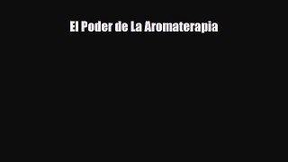 Download El Poder de La Aromaterapia PDF Online