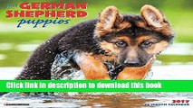 [PDF]  Just German Shepherd Puppies 2017 Wall Calendar  [Read] Full Ebook