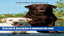[PDF]  Labrador Retrievers 2017 Two-year Pocket Planner  [Read] Full Ebook
