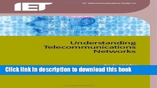 Download Understanding Telecommunications Networks (Iet Telecommunications)  PDF Online